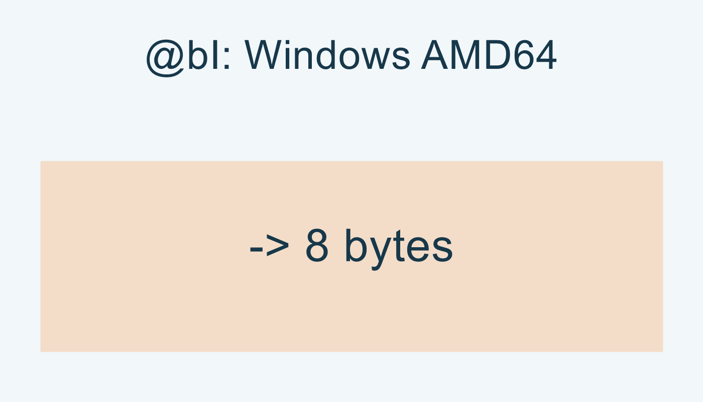 @bI في مثال Windows AMD64: ثمانية بايتات.
